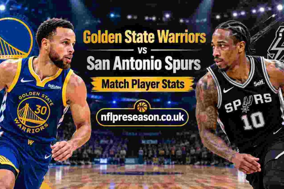 Golden State Warriors vs San Antonio Spurs Match Player Stats