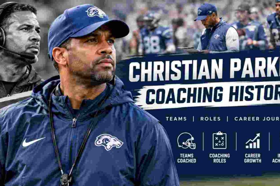 Christian Parker coaching history and football coaching career